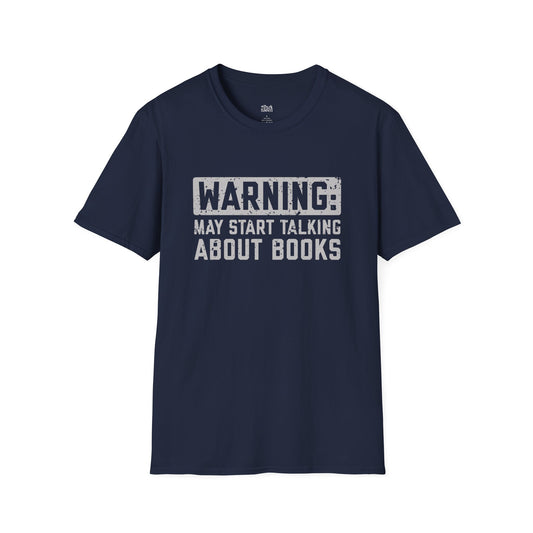 Warning: May Start Talking About Books T-Shirt