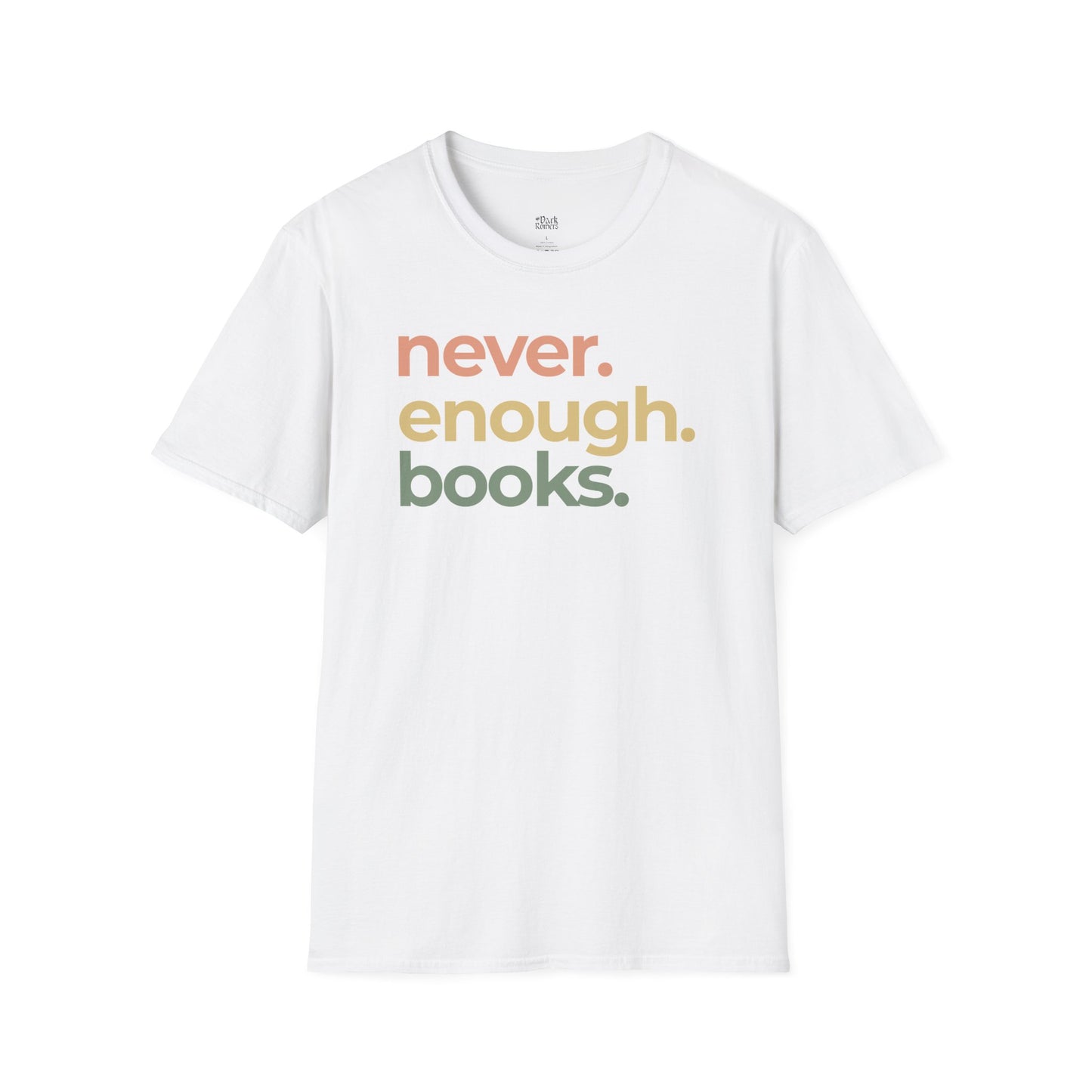 Never Enough Books T-Shirt