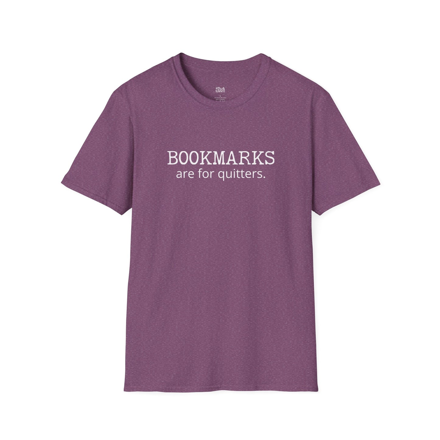 Bookmarks Are For Quitters T-Shirt