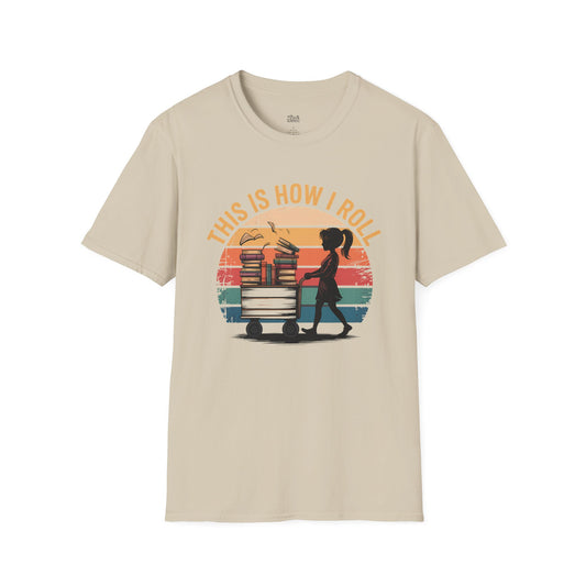 This Is How I Roll T-Shirt