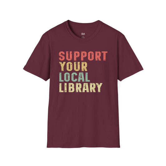 Support Your Local Library T-Shirt