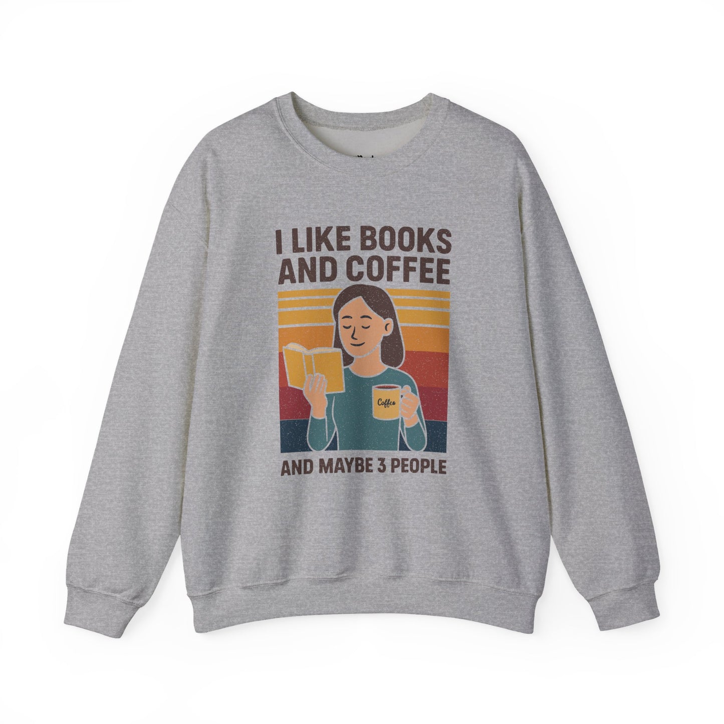 I like books and coffee and maybe 3 people Sweatshirt