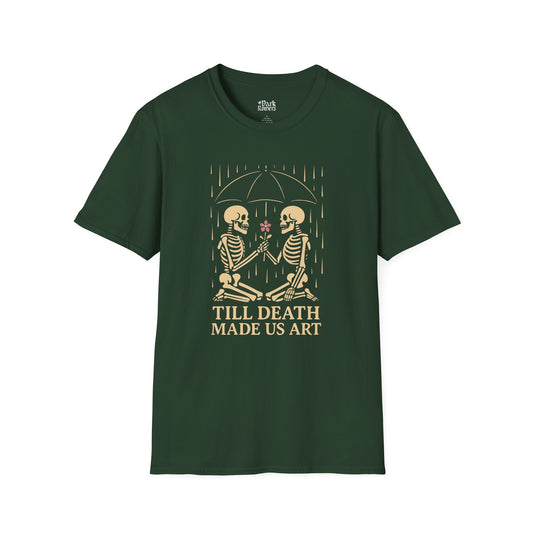 Till Death Made Us Art T-Shirt