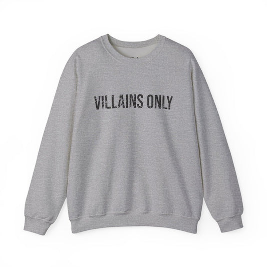 Villains Only Sweatshirt