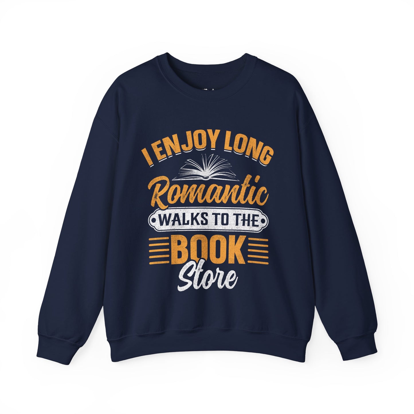 I Enjoy Romantic Walks To The Book Store Sweatshirt
