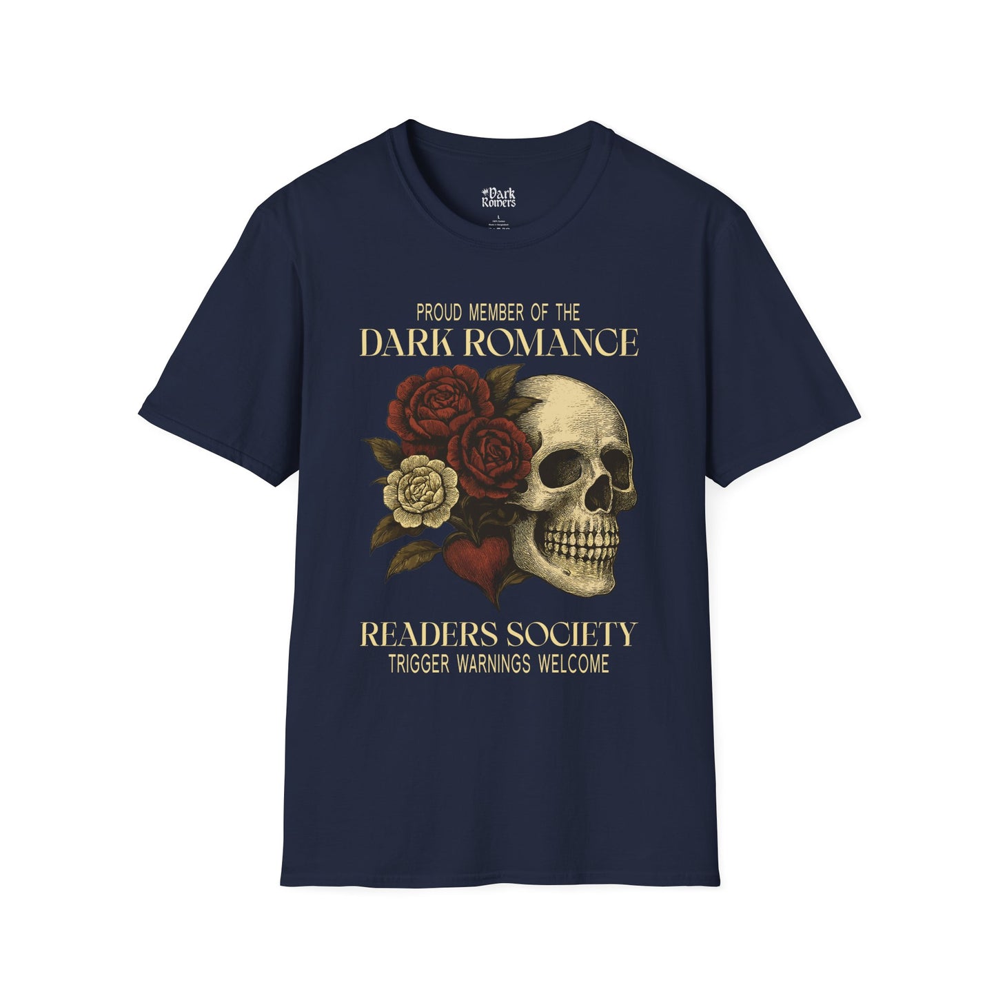 Proud Member of the Dark Romance Readers Society – Trigger Warnings Welcome T-Shirt