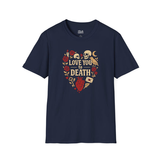 Love You to Death T-Shirt