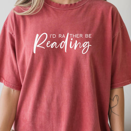 I'd Rather Be Reading T-Shirt | Comfort Colors