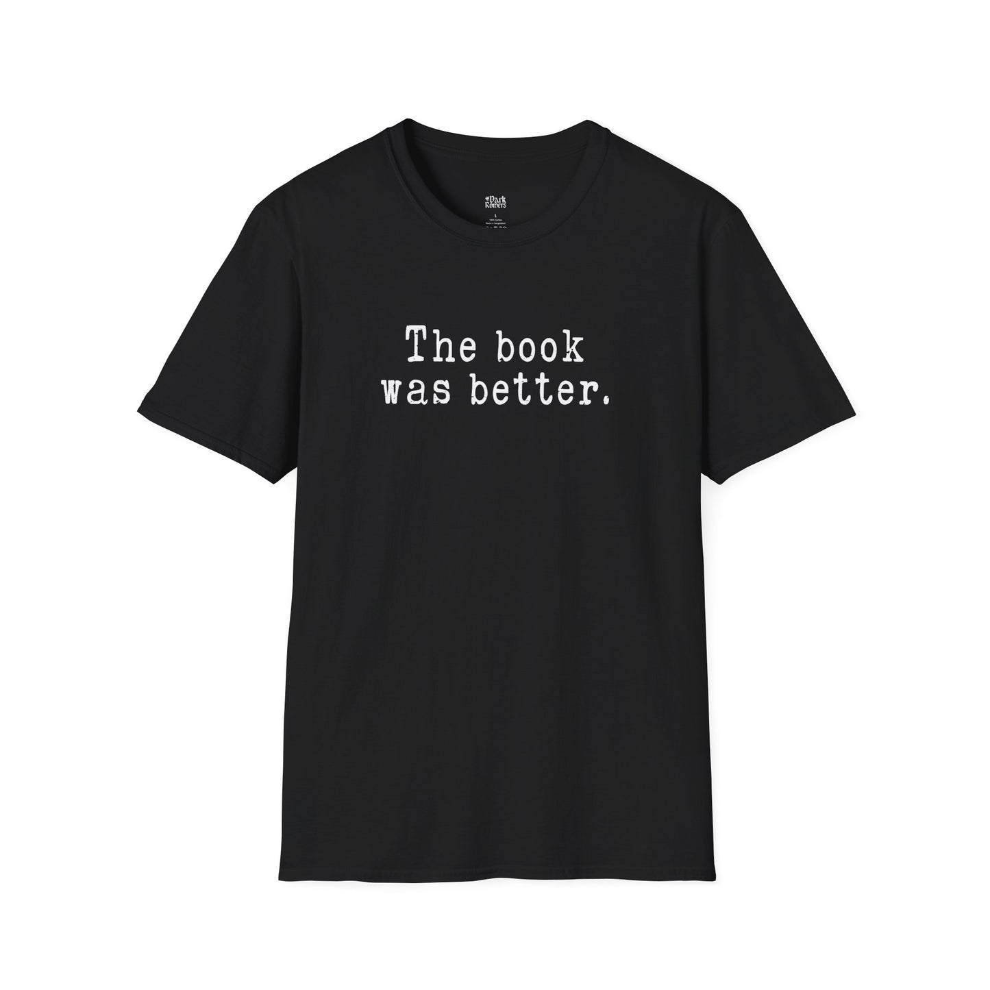 The Book Was Better T-Shirt