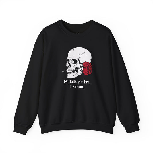 He kills for her. I swoon black dark romance sweatshirt – cozy Gildan 18000 crewneck made for readers who fall for villains, crave danger, and love twisted love stories.