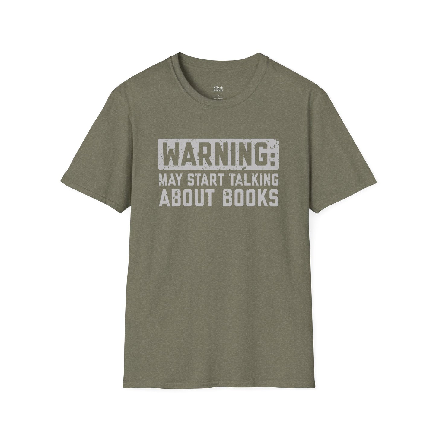 Warning: May Start Talking About Books heather military green book lover t-shirt