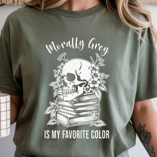 Morally Grey Is My Favorite Color moss dark romance t-shirt for readers