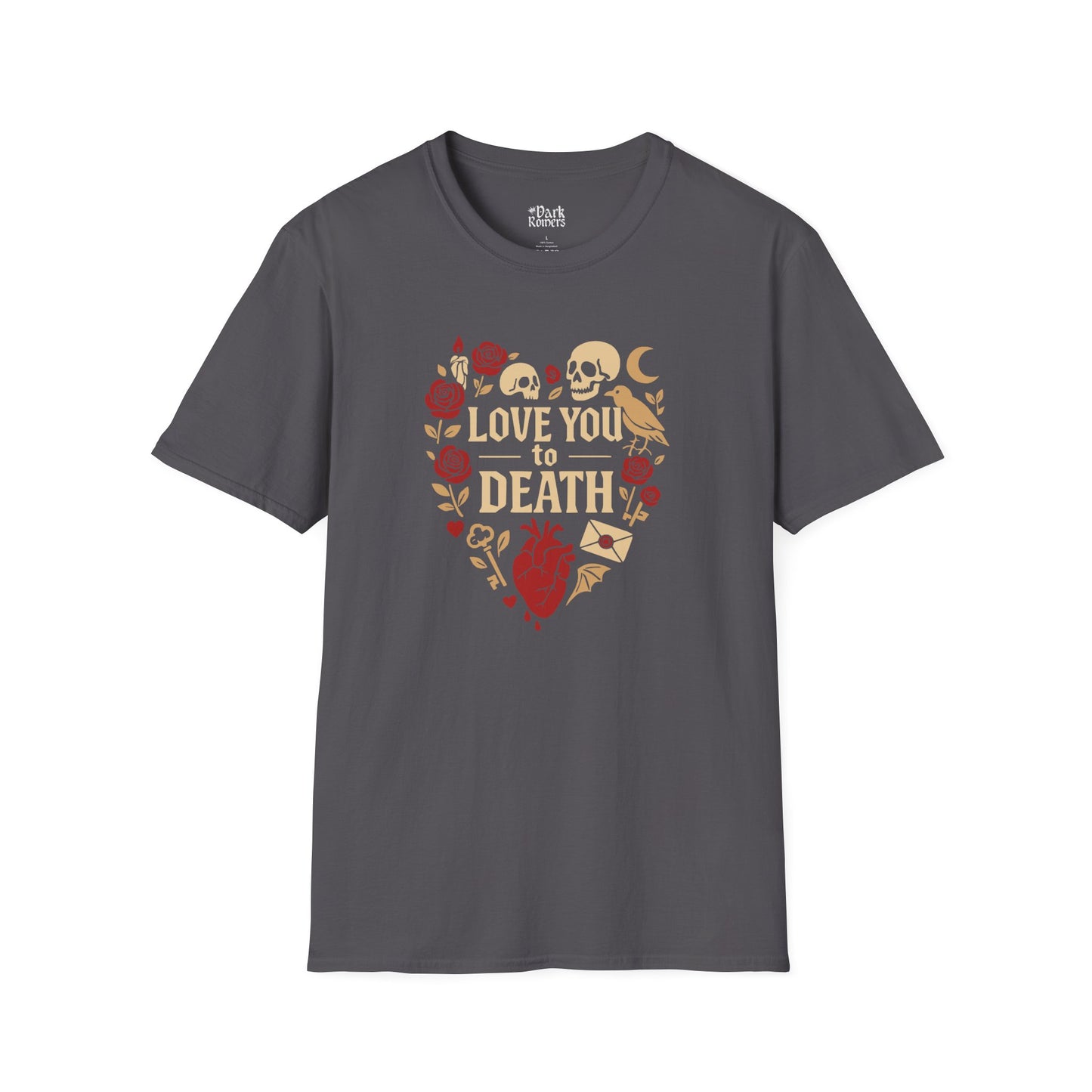 Love You to Death T-Shirt