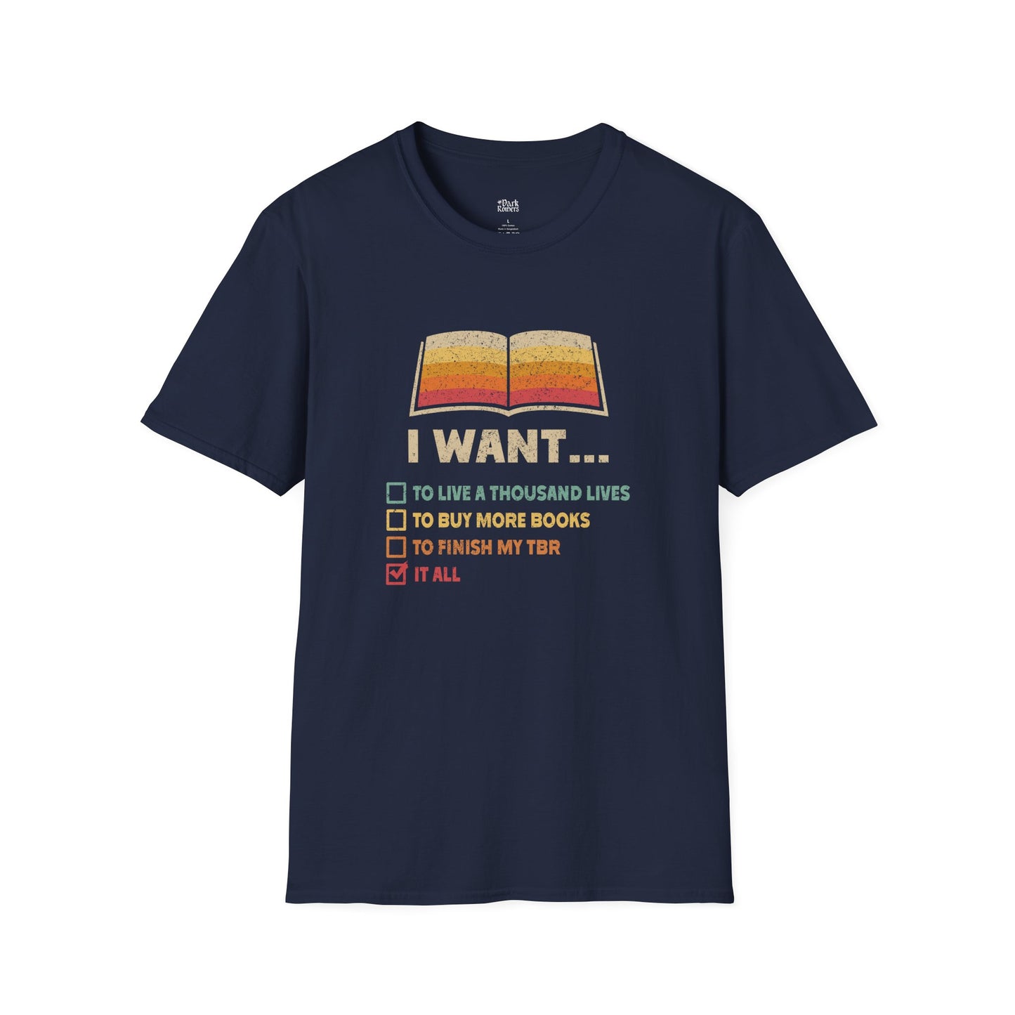 I Want It All – Bookish Reader T-Shirt