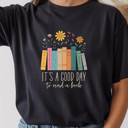 It's a Good Day To Read a Book T-Shirt | Comfort Colors