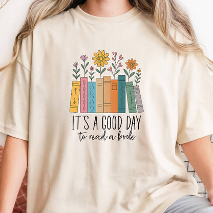 It's a Good Day To Read a Book T-Shirt | Comfort Colors