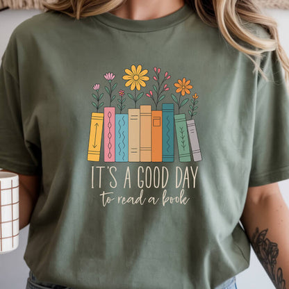 It's a Good Day To Read a Book T-Shirt | Comfort Colors