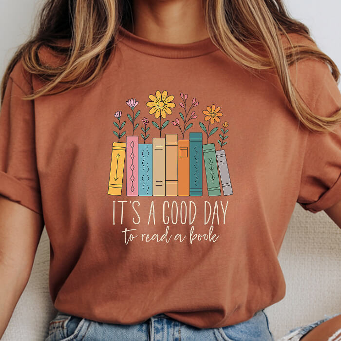 It's a Good Day To Read a Book T-Shirt | Comfort Colors