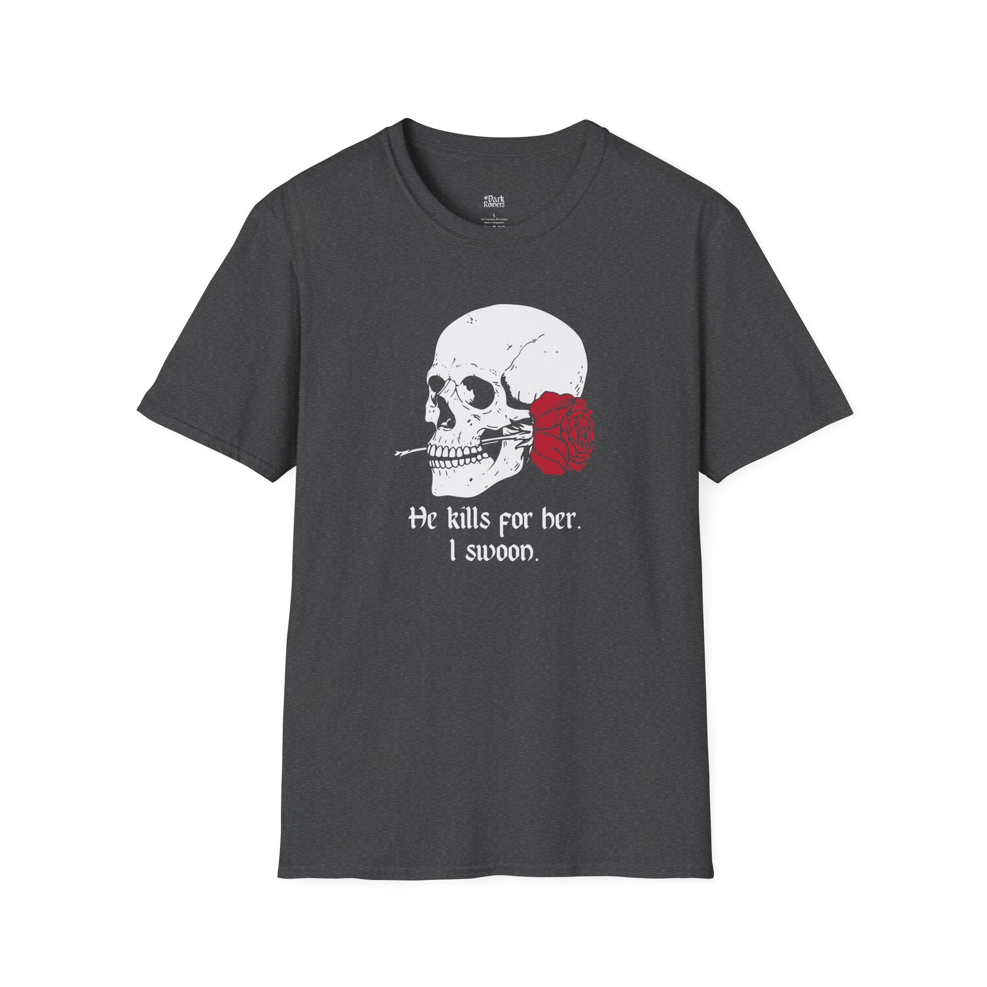 He kills for her. I swoon. dark heather dark romance t-shirt for readers