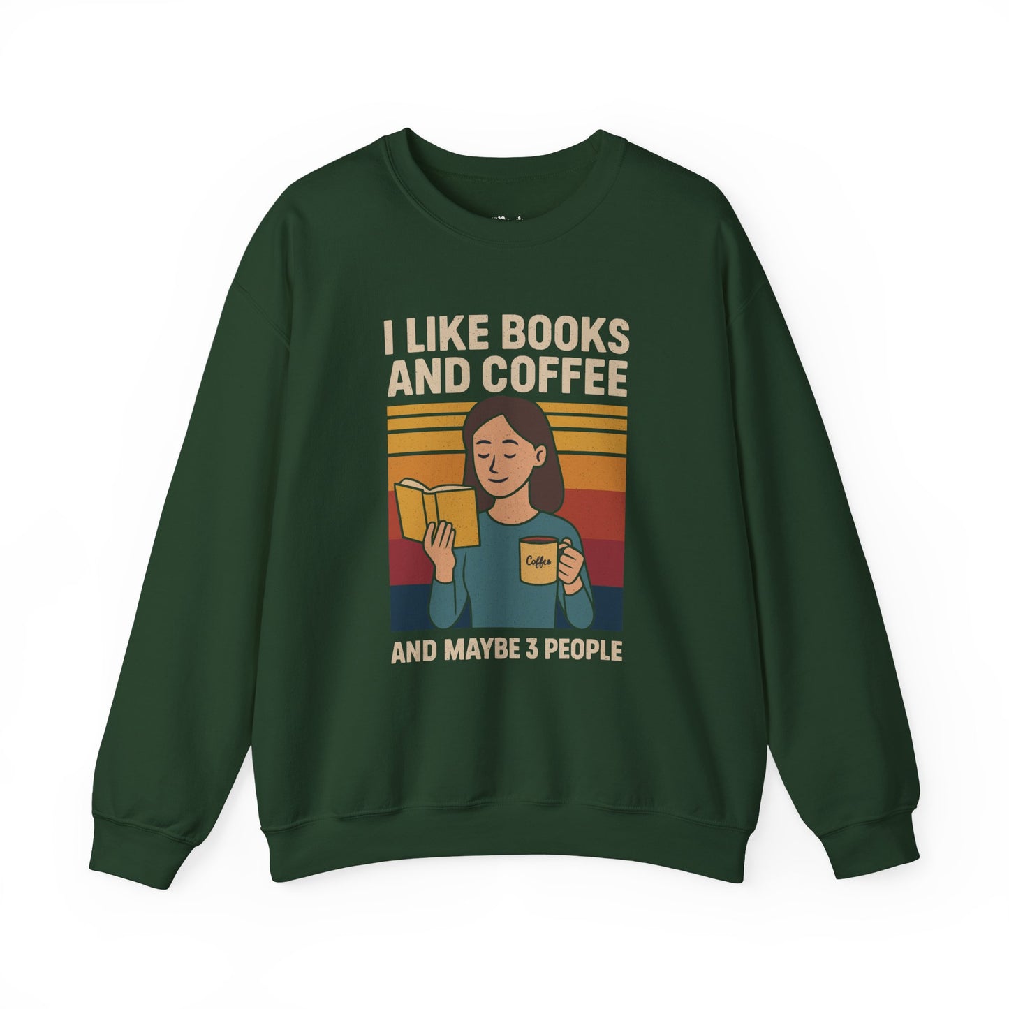 I like books and coffee and maybe 3 people Sweatshirt