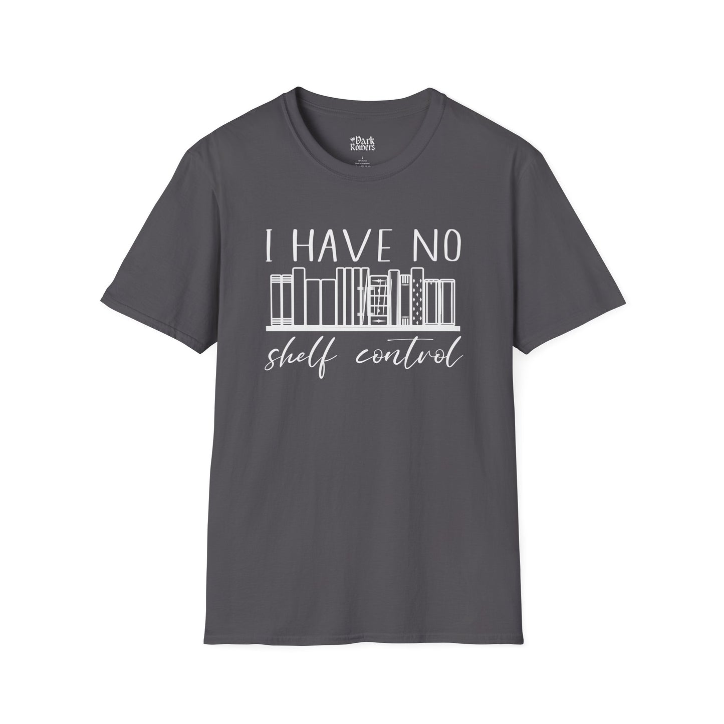 I Have No Shelf Control - Shelf Design T-Shirt