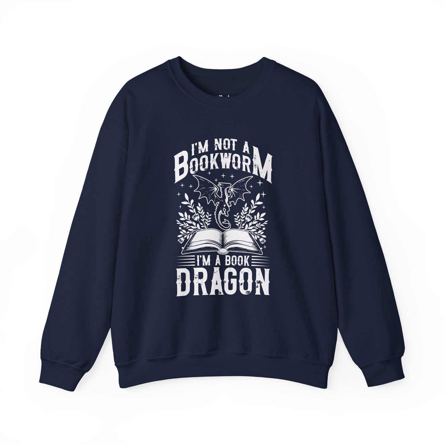 I’m Not a Bookworm, I’m a Book Dragon Sweatshirt