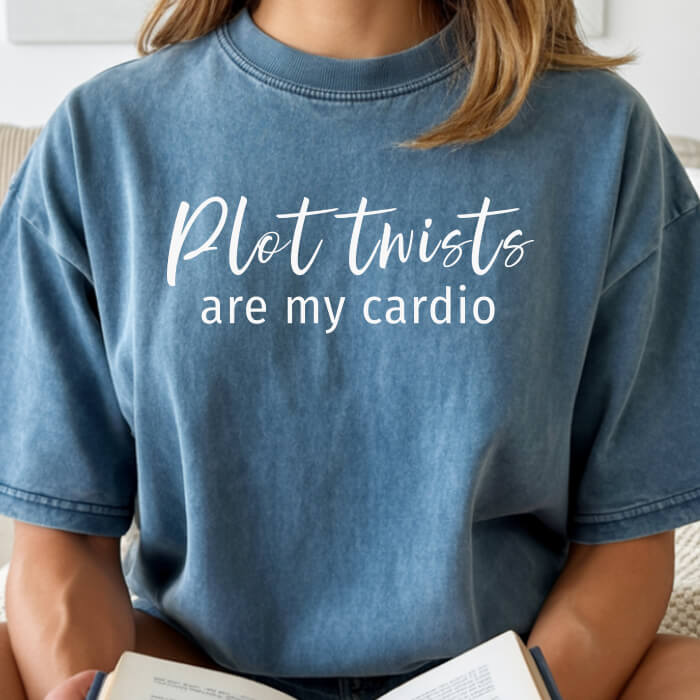 Plot Twists Are My Cardio T-Shirt | Comfort Colors