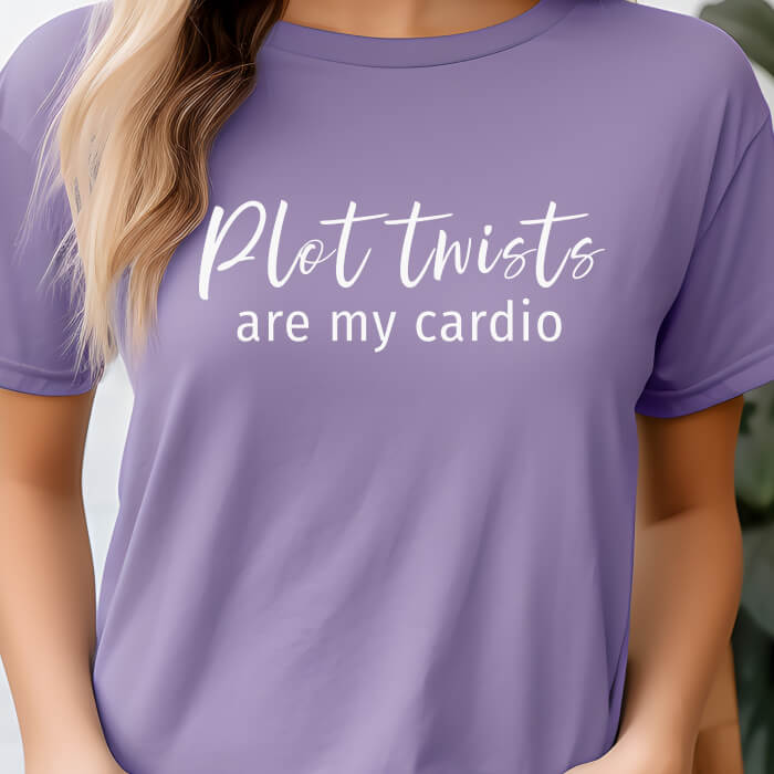 Plot Twists Are My Cardio T-Shirt | Comfort Colors