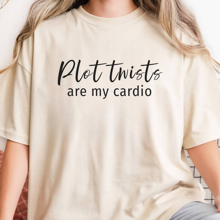 Plot Twists Are My Cardio T-Shirt | Comfort Colors