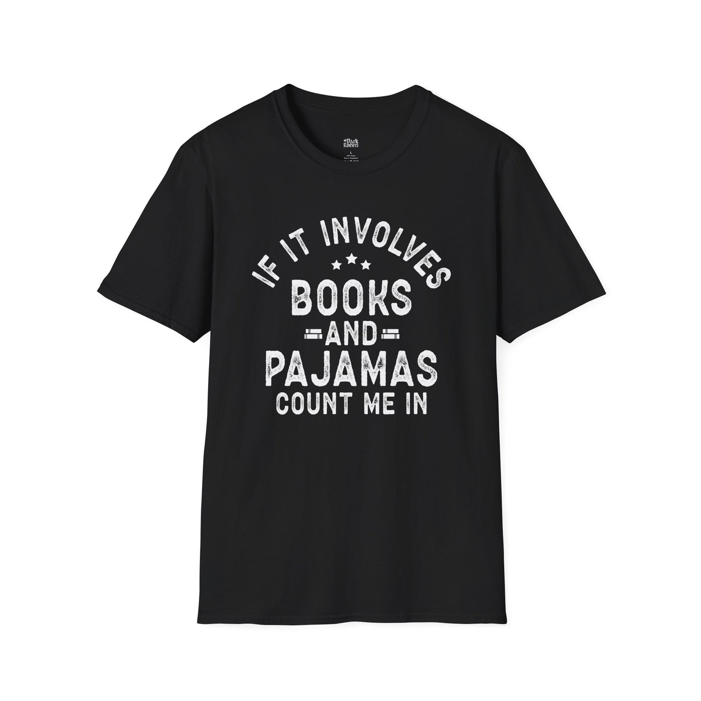 If It Involves Books And Pajamas Count Me In T-Shirt
