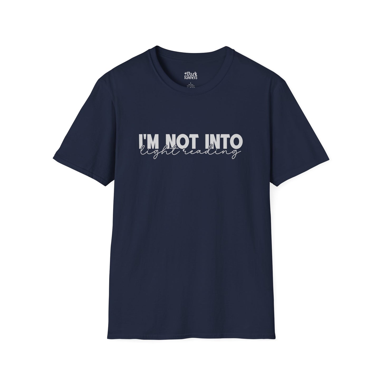 I'm Not into Light Reading T-Shirt