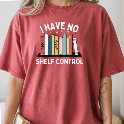 I Have No Shelf Control – Cozy Bookish T-Shirt | Comfort Colors