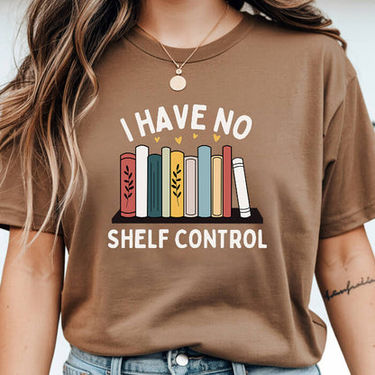 I Have No Shelf Control – Cozy Bookish T-Shirt | Comfort Colors