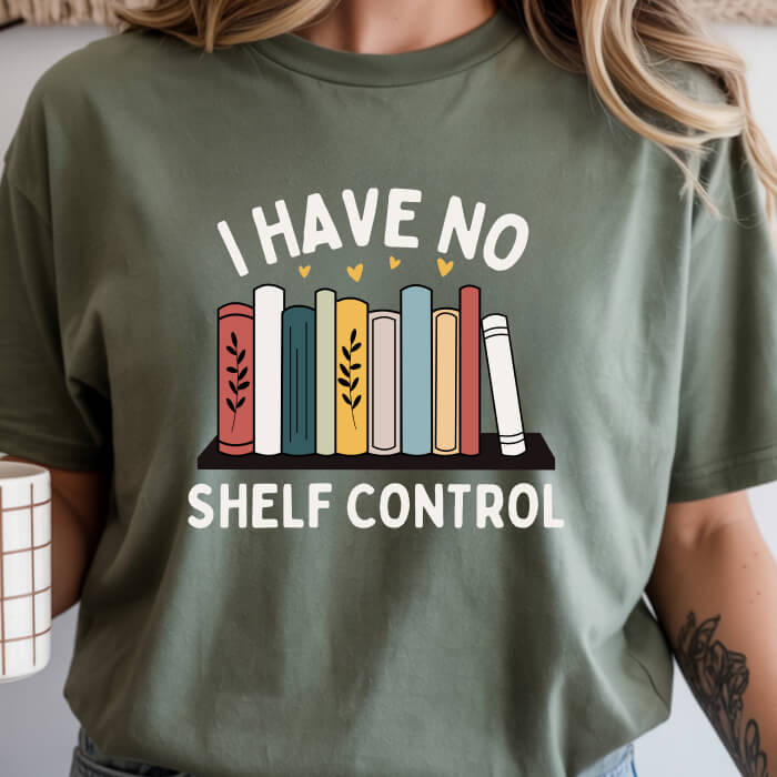 I Have No Shelf Control – Cozy Bookish T-Shirt | Comfort Colors