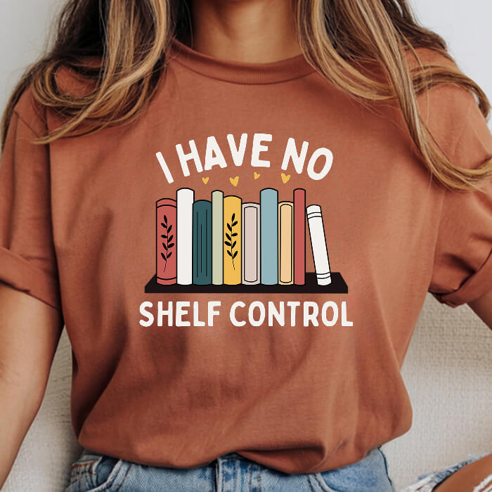 I Have No Shelf Control – Cozy Bookish T-Shirt | Comfort Colors