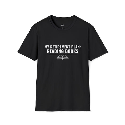 My Retirement Plan: Reading Books T-Shirt
