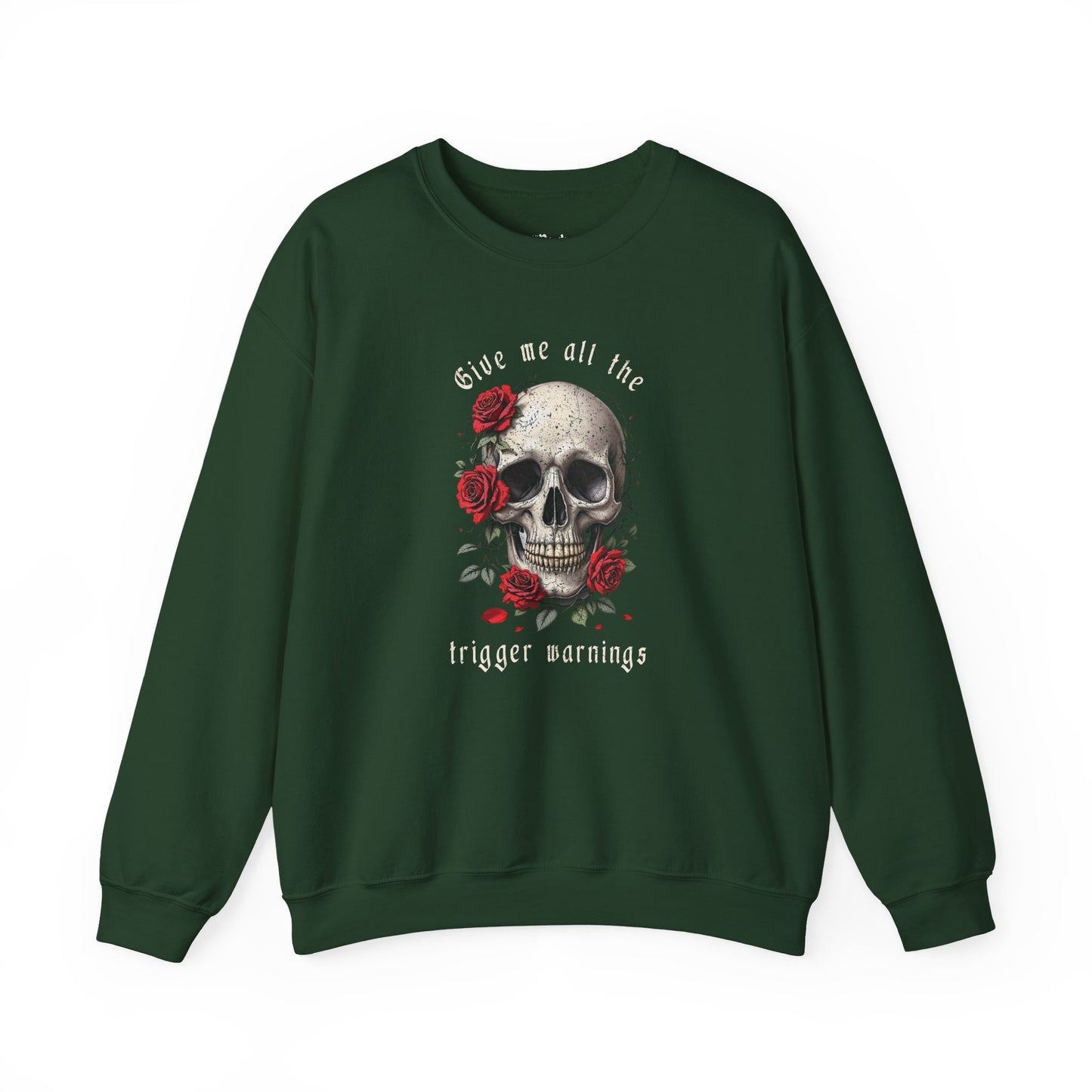 Give Me All the Trigger Warnings Sweatshirt