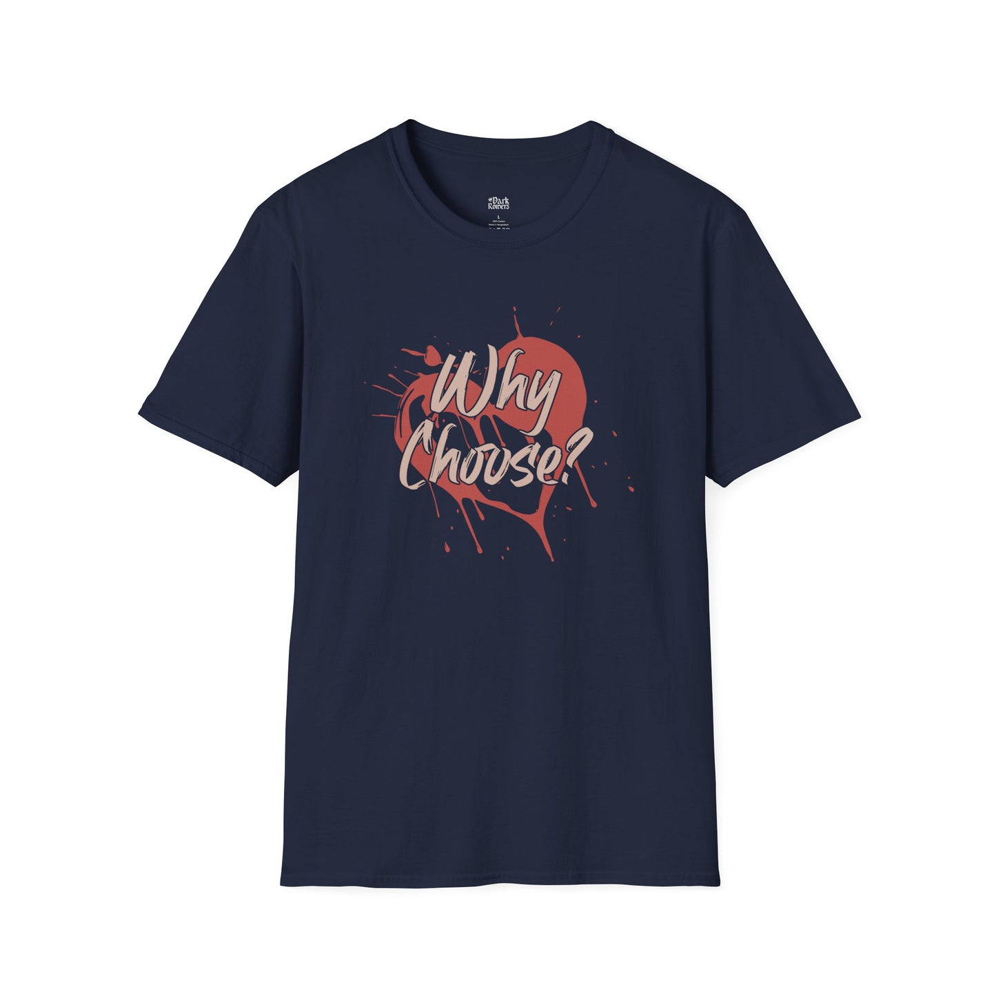 Why Choose with a Heart  navy smut reader t-shirt