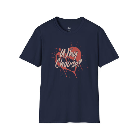 Why Choose with a Heart  navy smut reader t-shirt