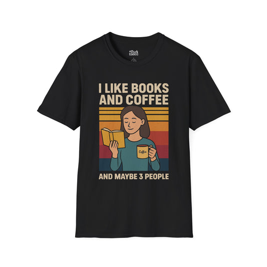 I like books and coffee and maybe 3 people black bookish t-shirt – cozy Gildan 64000 tee made for readers who live between chapters and adore bookish vibes.