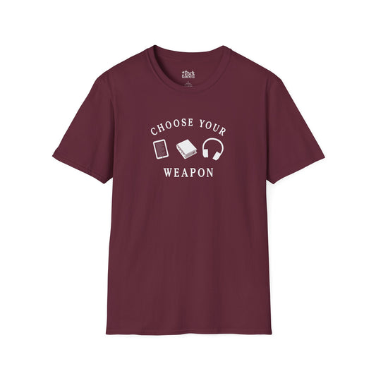 Choose Your Weapon T-Shirt