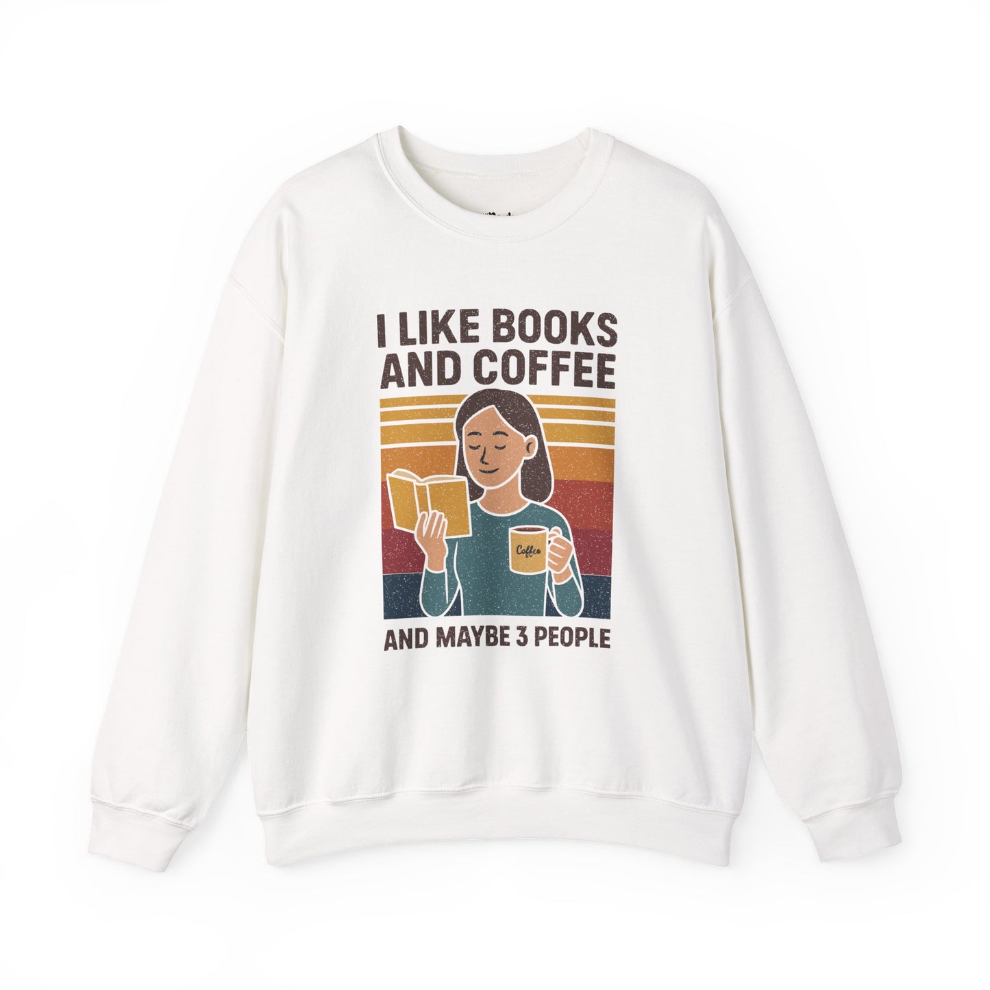 I like books and coffee and maybe 3 people Sweatshirt