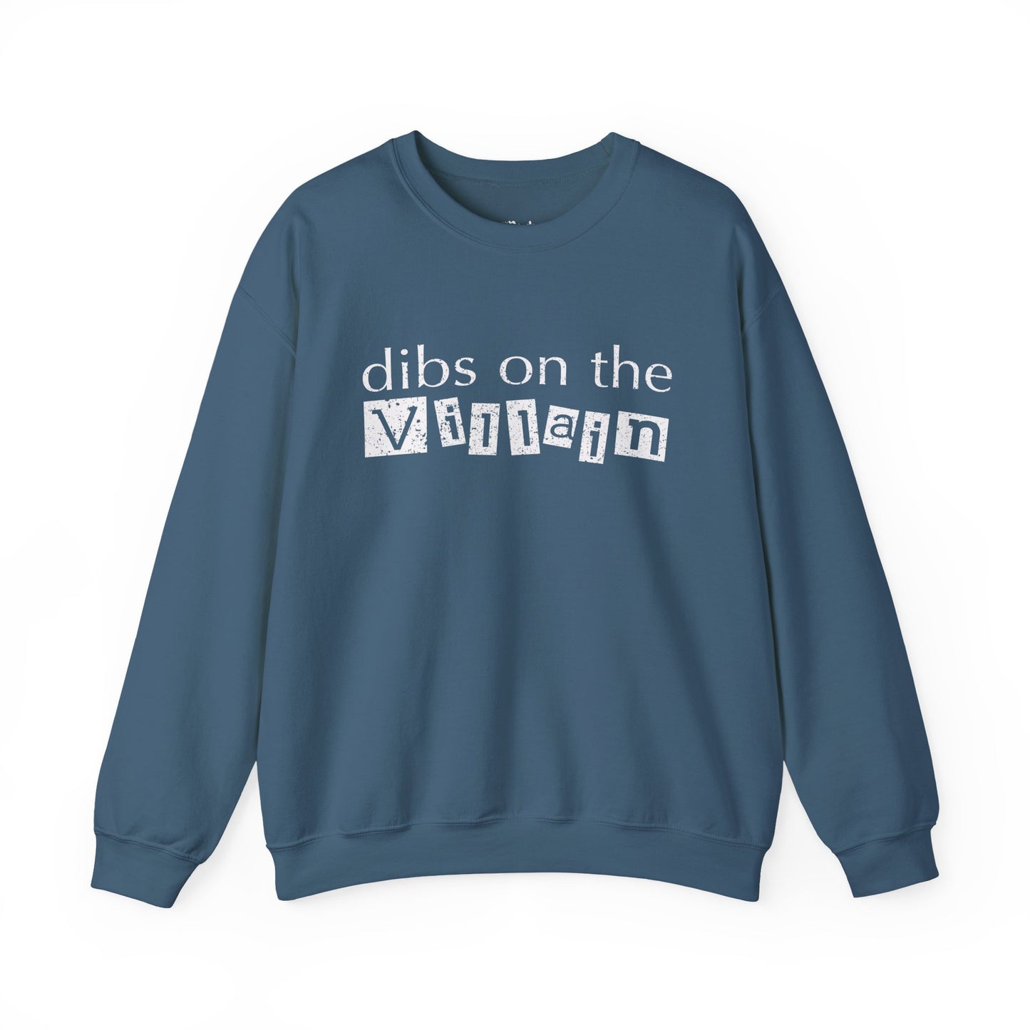 Dibs on the Villain Sweatshirt