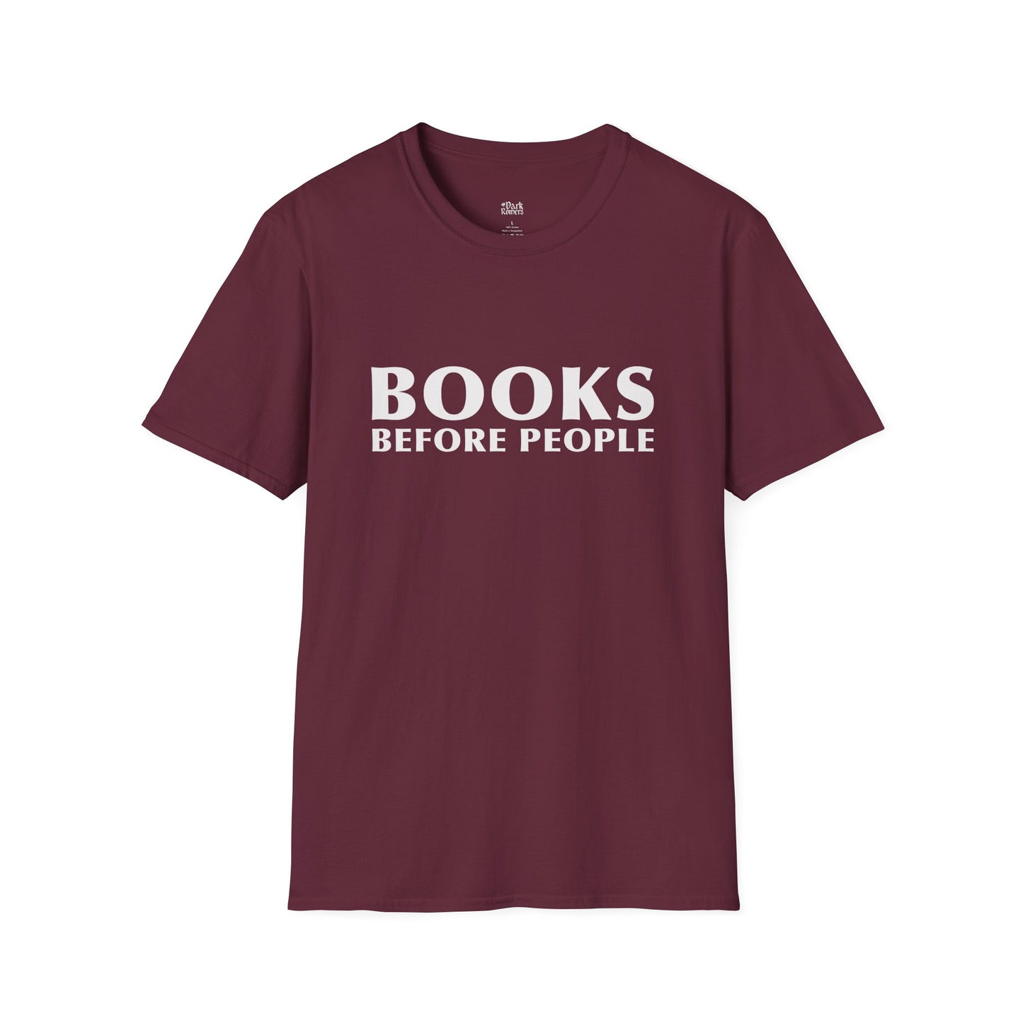 Books Before People maroon bookish t-shirt – cozy Gildan 64000 tee made for readers who live between chapters and adore bookish vibes.