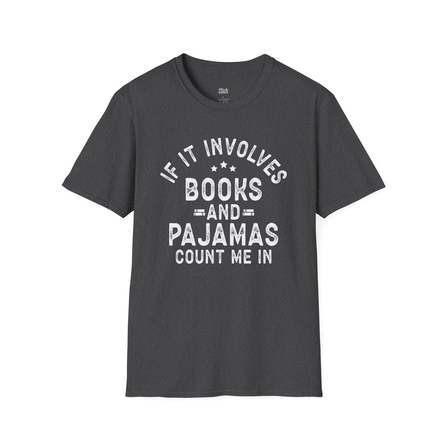 If It Involves Books And Pajamas Count Me In T-Shirt