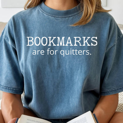 Bookmarks Are For Quitters T-Shirt | Comfort Colors