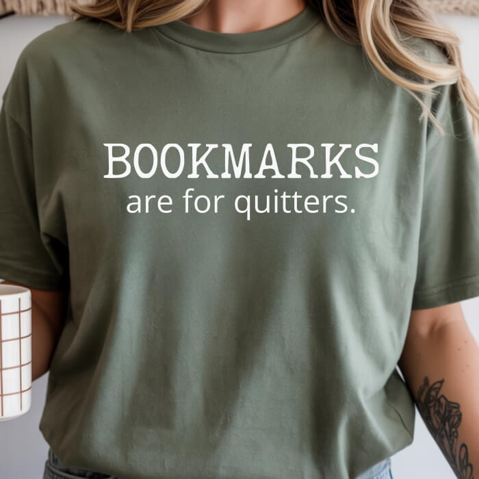 Bookmarks Are For Quitters T-Shirt | Comfort Colors