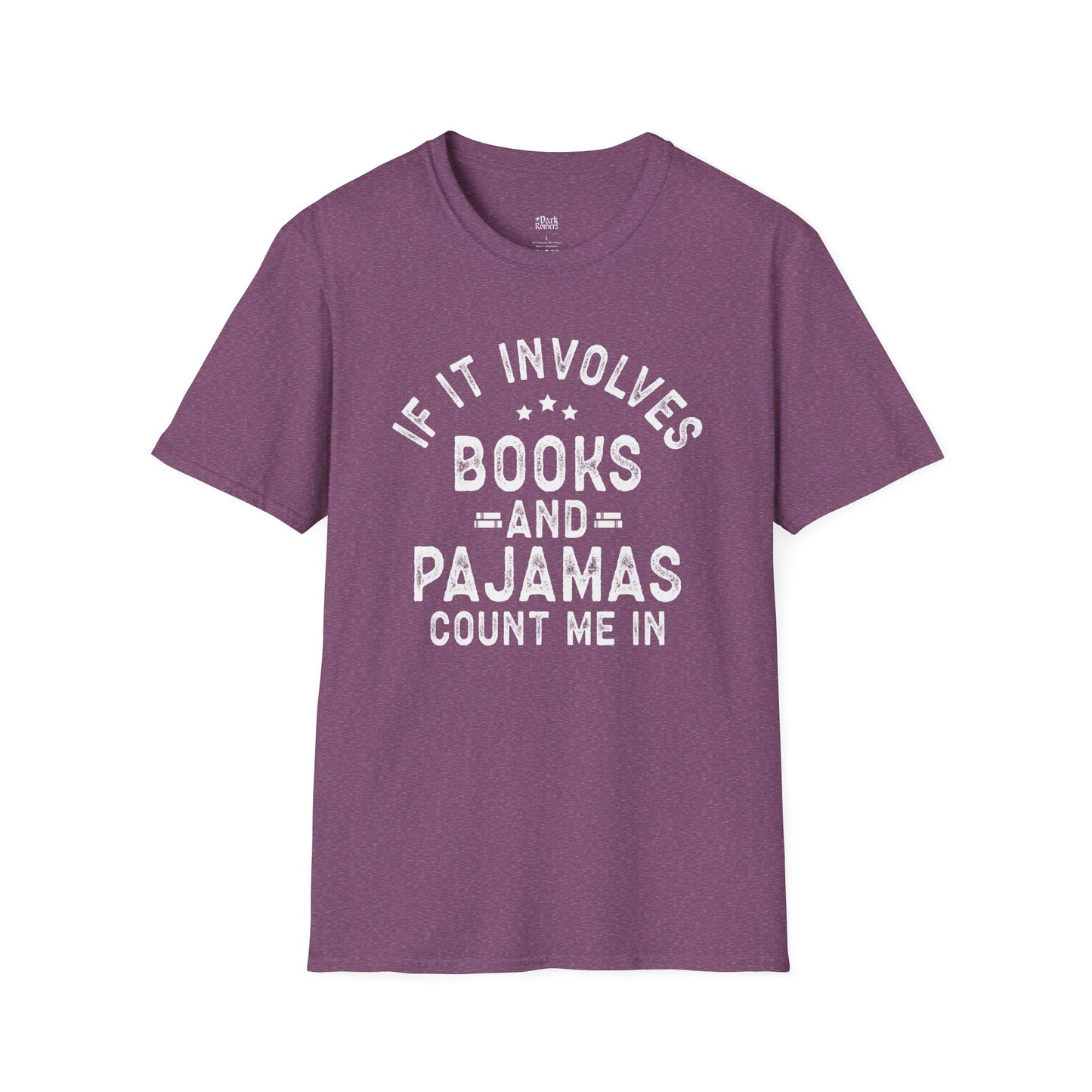 If It Involves Books And Pajamas Count Me In T-Shirt