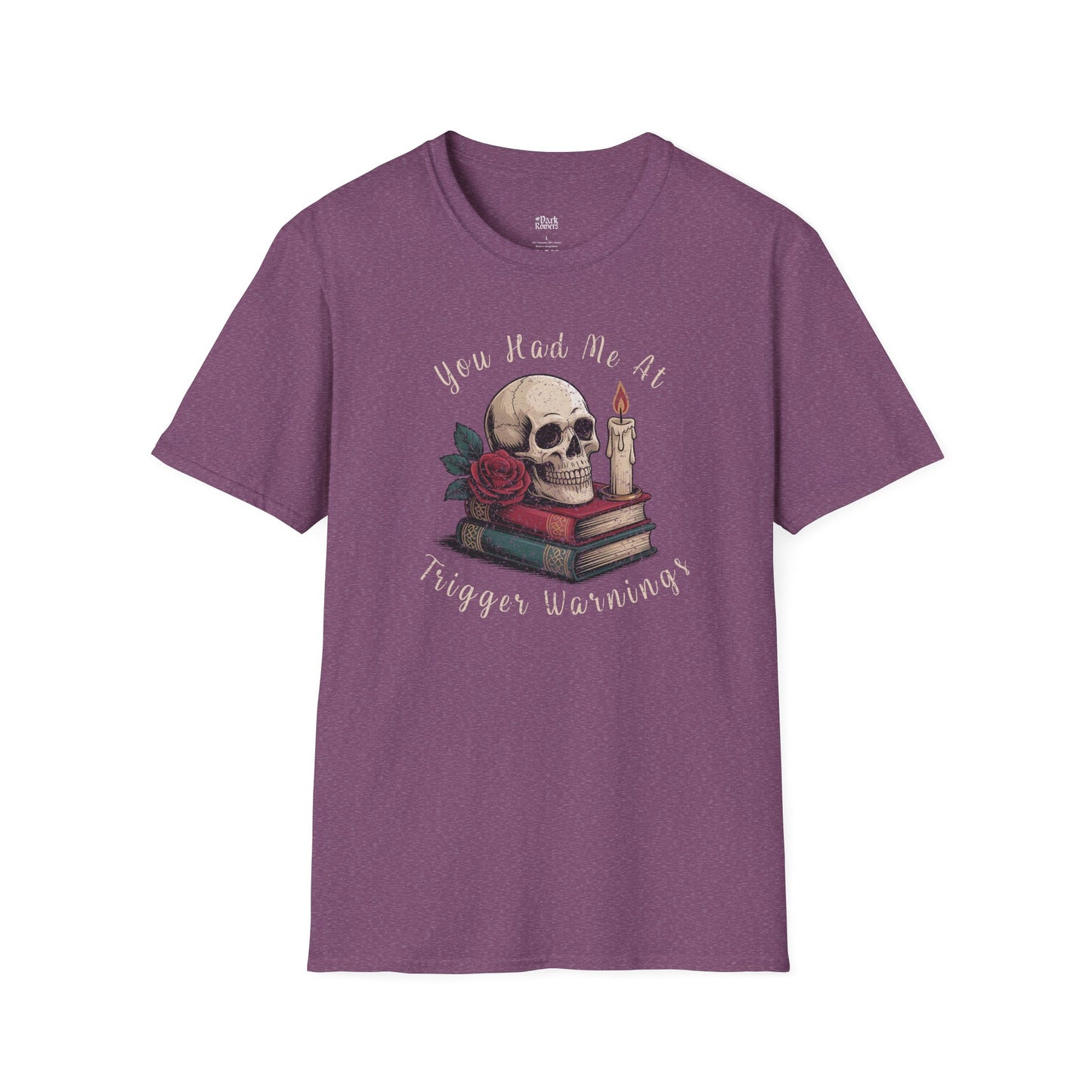 You Had Me at Trigger Warnings T-Shirt