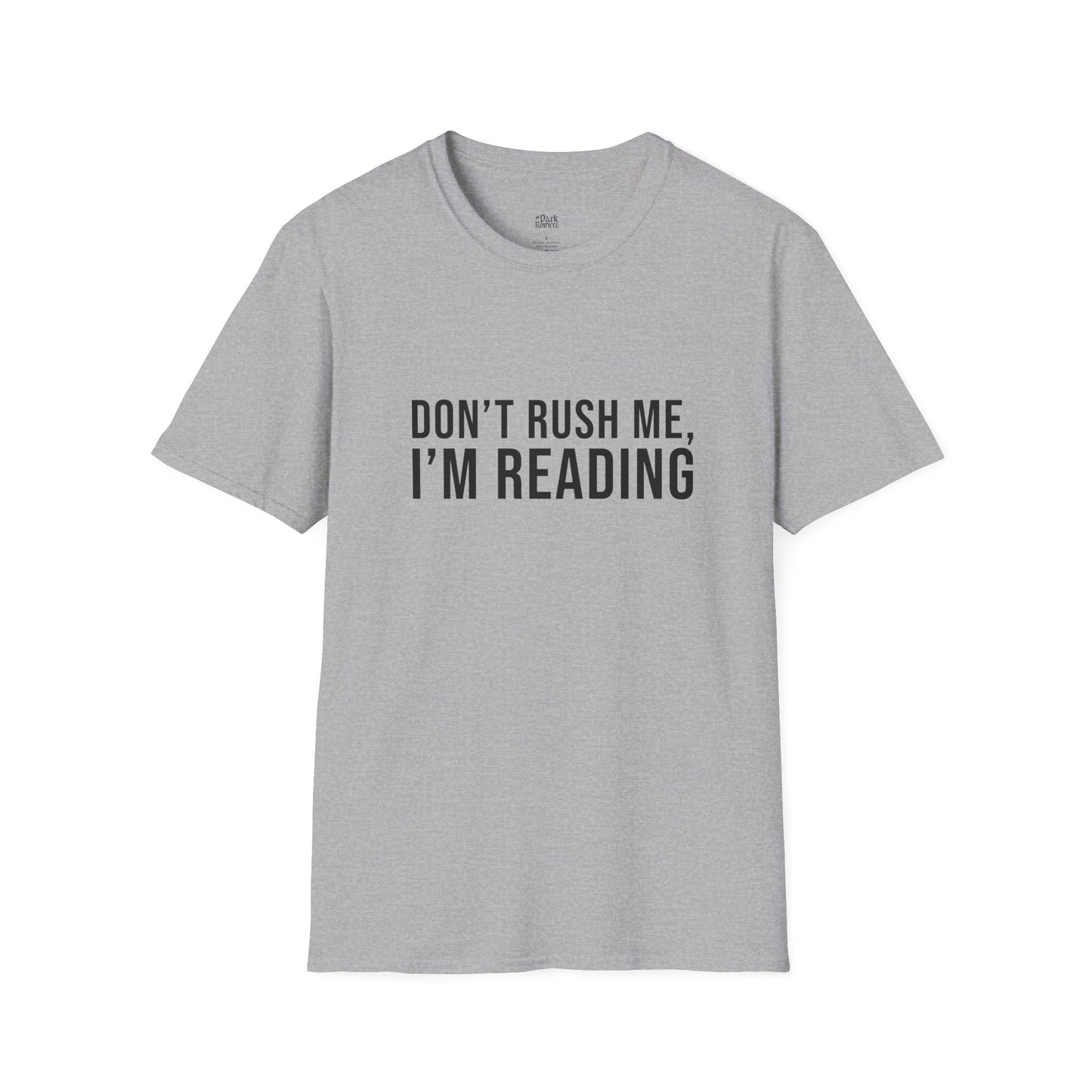 Don’t Rush Me, I’m Reading T-Shirt